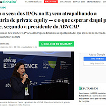 Como a seca dos IPOs na B3 vem atrapalhando a indstria de private equity  e o que esperar daqui pra frente, segundo a presidente da ABVCAP